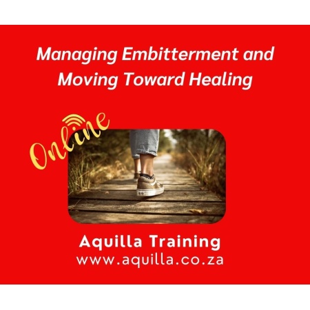 Managing Embitterment and Moving Toward Healing